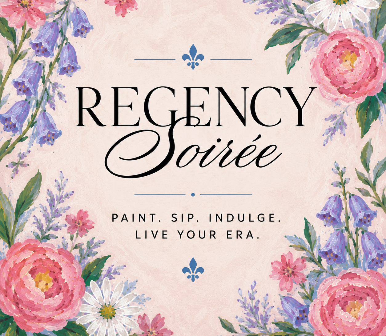 Promotional graphic for 'Regency Soirée' sip and paint event with floral design and text.